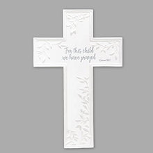 Load image into Gallery viewer, Cross - Porcelain - Wall-Mounted - "For this child we have prayed" - 7.75" H
