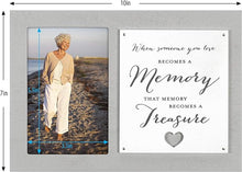 Load image into Gallery viewer, Picture Frame - "When someone you love becomes a memory..." - Gray and White - 5"X7" Photo - 10"X7" Frame