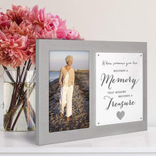 Load image into Gallery viewer, Picture Frame - "When someone you love becomes a memory..." - Gray and White - 5"X7" Photo - 10"X7" Frame
