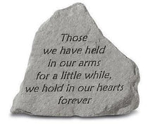Load image into Gallery viewer, Garden Stone-"Those we have held in our arms for a little while...."