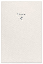 Load image into Gallery viewer, Greeting Card - Support &amp; Encouragement - &quot;Climb in.&quot;