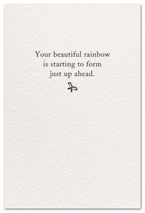 Greeting Card - Support & Encouragement - "Rainbows"