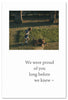 Greeting Card - Son's Birthday - "...long before we knew..."