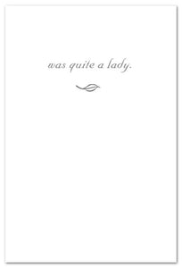 Greeting Card - Condolence - "...quite a lady."