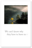 Greeting Card - Condolence - "We can't know why they have to leave us..."
