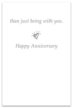 Load image into Gallery viewer, Greeting Card - Anniversary - &quot;Nothing better than just being with you&quot;