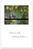 Greeting Card - Anniversary - "Nothing better than just being with you"