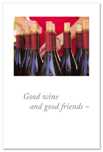 Greeting Card - Birthday - "Good wine and good friends..."