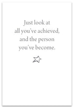 Load image into Gallery viewer, Greeting Card - Congratulations - &quot;You have so much to be proud of...&quot;