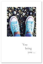 Load image into Gallery viewer, Greeting Card - Birthday - &quot;You being you...&quot;