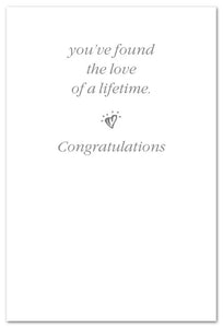 Greeting Card - Engagement - "You've found the love of a lifetime.  Congratulations!"