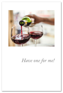 Greeting Card - Birthday - "Have one for me!"