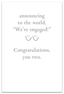 Greeting Card - Engagement - "announcing to the world, "We're engaged!"