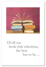 Load image into Gallery viewer, Greeting Card - Birthday - &quot;Of all our book club selections...&quot;
