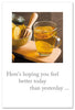 Greeting Card - Feel Better - "Here's hoping you feel better today..."