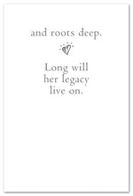 Load image into Gallery viewer, Greeting Card - Condolence - &quot;...roots deep&quot;