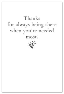 Greeting Card - Many Occasions - "Thanks for always being there"