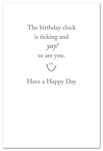 Greeting Card - Birthday - "...The birthday clock is ticking..."