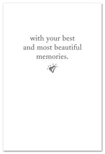 Load image into Gallery viewer, Greeting Card - Condolence - &quot;...with your best and most beautiful memories.&quot;