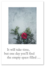 Load image into Gallery viewer, Condolence Caard - It will take time...