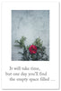 Condolence Card - It will take time...