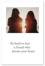 Load image into Gallery viewer, Greeting Card - Grief Support - &quot;So hard to lose a friend...&quot;