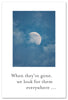Greeting Card - Condolence "When they're gone"