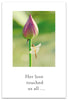 Greeting Card-Condolence "Her love touched us all..."