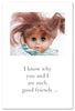 Greeting Card-Friendship "...same kind of crazy"