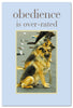 Greeting Card - Birthday - "Obedience is over-rated.."