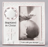 Picture Frame - "Baptized in Christ" - Girl or Boy - 4" X 6" Photo - 7.25" X 7.25" Frame