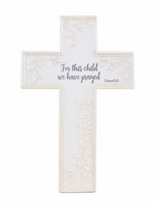Cross - Porcelain - Wall-Mounted - "For this child we have prayed" - 7.75" H