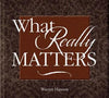 BOOK - "What Really Matters"