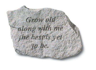 Garden Stone - Grow Old Along With Me