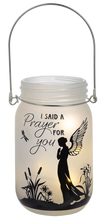Load image into Gallery viewer, Memorial Lighted Garden Jars - &quot;I Said a prayer for you&quot; - Angel with Dragonfly Silhouette