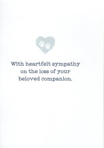 Greeting Card - Pet Loss Condolence - "When the heart has felt love..."