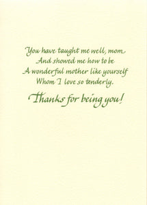 Greeting Card -  Mother - "...have I told you How much you mean to me..."