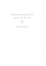 Load image into Gallery viewer, Greeting Card - Birthday - &quot;Thanks for putting up with us...&quot;