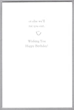 Load image into Gallery viewer, Greeting Card - Birthday - &quot;As the years roll on...&quot;