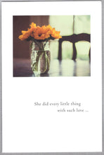 Load image into Gallery viewer, Greeting Card - Condolence - &quot;...and we will always love her.&quot;