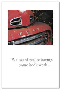 Greeting Card - Feel Better - "We heard you're having some body work..."