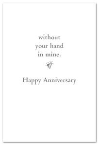 Cards-Anniversary " Life wouldn't be the same..."