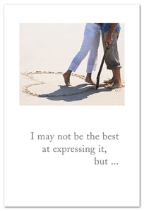 Greeting Card - Love - "I may not be the best at expressing it..."