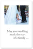Greeting Card - Wedding - "May your wedding mark the start of a family..."