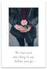 Greeting Card - Going Away - "We have just one thing to say..."