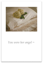 Load image into Gallery viewer, Greeting Card - Condolence - &quot;You were her angel...&quot;