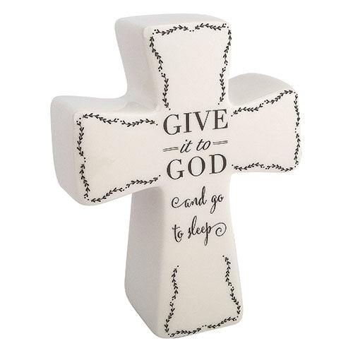 Cross - Give it to God and go to Sleep Prayer Cross - Porcelain with Printed Lettering