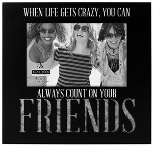 Frame-"When life gets crazy..."Friends