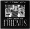 Picture Frame - "Friends" -Life Gets Crazy - 8.5"X8" Frame