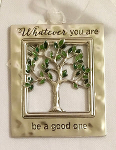 Ornament ~ Blessings of Life Tree "Whatever you are..."